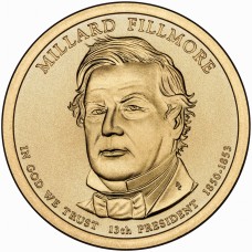 2010 US Presidential $1 - 13th President Millard Fillmore 1850-1853